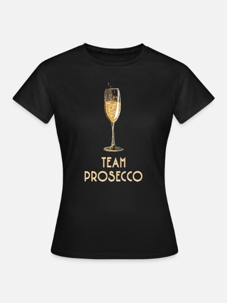 und Prosecco - Team Prosecco - Frauen T-Shirt - Schwarz