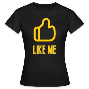 Like me - Women's T-Shirt - black - Front - AI Model Female 172 dark (172cm)