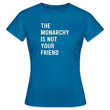 Anti Monarchy Not My Royal Lustige Demokratie - Frauen T-Shirt - Antikblaues Saphir meliert - Vorne - AI Model Female 172 dark (172cm)