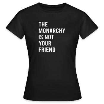 Anti Monarchy Not My Royal Lustige Demokratie - Frauen T-Shirt - Schwarz - Vorne - AI Model Female 172 dark (172cm)