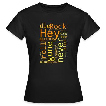 Hey Hey My My - Women's T-Shirt - black - Front - AI Model Female 172 dark (172cm)