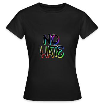 No Hate - Women's T-Shirt - black - Front - AI Model Female 172 dark (172cm)