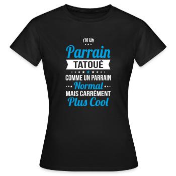 J'ai un parrain tatoué plus cool - T-shirt Femme - noir - Devant - AI Model Female 172 dark (172cm)