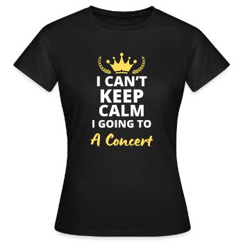 Ich kann nicht ruhig bleiben, ich gehe auf ein Konzert! - Frauen T-Shirt - Schwarz - Vorne - AI Model Female 172 dark (172cm)