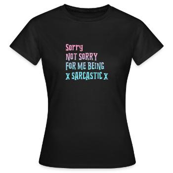 Sarkastisch - Frauen T-Shirt - Schwarz - Vorne - AI Model Female 172 dark (172cm)