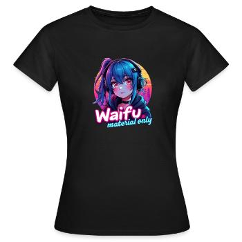 WAIFU MATERIAL ONLY - VAPORWAVE GAMERGIRL - Frauen T-Shirt - Schwarz - Vorne - AI Model Female 172 dark (172cm)