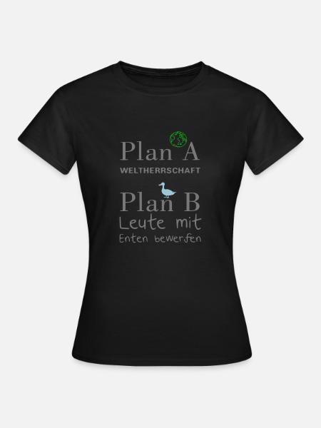 Plan A Weltherrschaft - Frauen T-Shirt - Schwarz