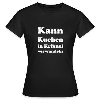 Peut transformer le gâteau en kruemel - T-shirt Femme - noir - Devant - AI Model Female 172 dark (172cm)
