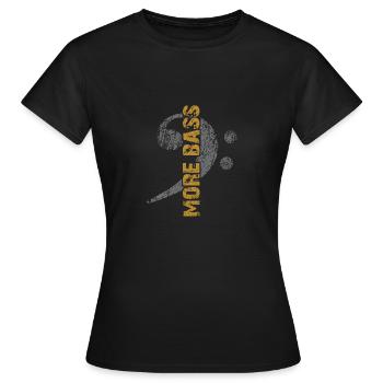 More Bass - Mehr Bass - Women's T-Shirt - black - Front - AI Model Female 172 dark (172cm)