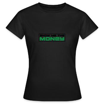 SHOW ME THE MONEY - T-shirt Femme - noir - Devant - AI Model Female 172 dark (172cm)