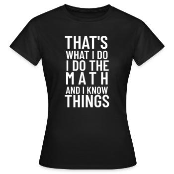 Funny Math Teacher Mathematics Lover Gift for Nerd - Women's T-Shirt - black - Front - AI Model Female 172 dark (172cm)