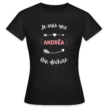 Je suis une Andréa qui déchire - T-shirt Femme - noir - Devant - AI Model Female 172 dark (172cm)