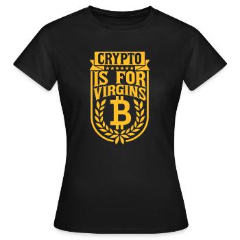 crypto is for virgins - Women's T-Shirt - black - Front - AI Model Female 172 dark (172cm)