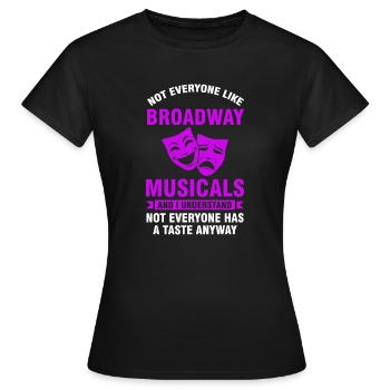 Theater Broadway-Musical Geschenk - Frauen T-Shirt - Schwarz - Vorne - AI Model Female 172 dark (172cm)