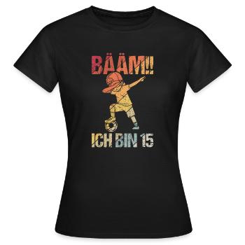 BÄÄM Ich bin 15 Dabbing Geburtstagsshirt 15 Jahre - Frauen T-Shirt - Schwarz - Vorne - AI Model Female 172 dark (172cm)