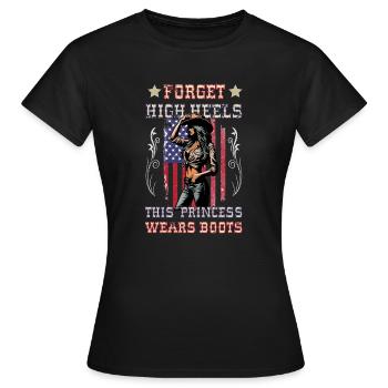 Forget High Heels, Princess Boots USA Style - Women's T-Shirt - black - Front - AI Model Female 172 dark (172cm)