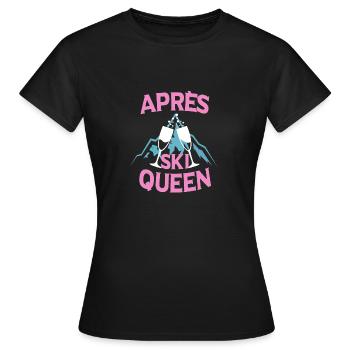 Apres Ski Queen Skifahren Party Geschenk - Frauen T-Shirt - Schwarz - Vorne - AI Model Female 172 dark (172cm)