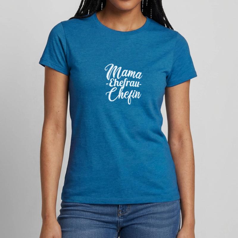 Muttertag Geschenk Mama Ehefrau Chefin Frauen T-Shirt