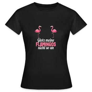 Glotz meine Flamingos nicht so an Party JGA Spruch - Frauen T-Shirt - Schwarz - Vorne - AI Model Female 172 dark (172cm)