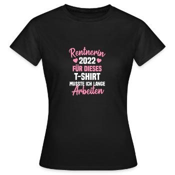 Rentnerin 2022 Geschenk Rente Ruhestand Pension - Frauen T-Shirt - Schwarz - Vorne - AI Model Female 172 dark (172cm)