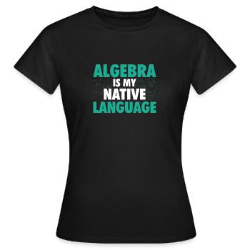 Algèbre Mathématiques | Maths Mathématicien cadeau - T-shirt Femme - noir - Devant - AI Model Female 172 dark (172cm)