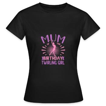 Mum Of the Birthday Girl Twirling Family Design - Frauen T-Shirt - Schwarz - Vorne - AI Model Female 172 dark (172cm)