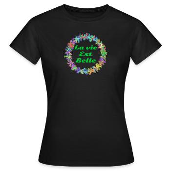 La vie est belle! - T-shirt Femme - noir - Devant - AI Model Female 172 dark (172cm)