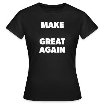 Make "Your Word" Great Again - Schablone - Frauen T-Shirt - Schwarz - Vorne - AI Model Female 172 dark (172cm)
