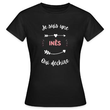 Je suis une Inès qui déchire - T-shirt Femme - noir - Devant - AI Model Female 172 dark (172cm)