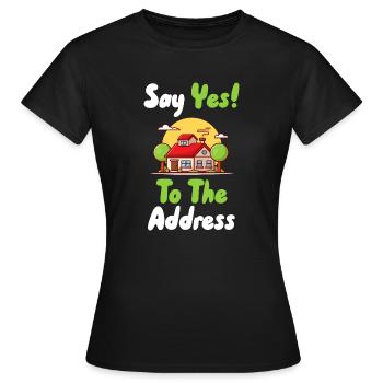 Sag Ja zur Adresse - Frauen T-Shirt - Schwarz - Vorne - AI Model Female 172 dark (172cm)