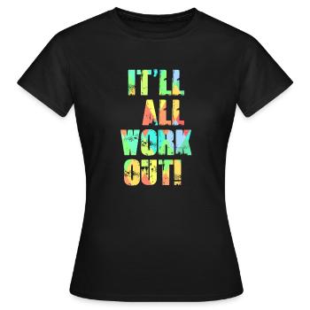 Es wird alles klappen - Frauen T-Shirt - Schwarz - Vorne - AI Model Female 172 dark (172cm)