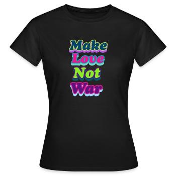 Make Love Not war - Frauen T-Shirt - Schwarz - Vorne - AI Model Female 172 dark (172cm)
