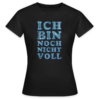 Ich bin noch nicht voll - Frauen T-Shirt - Schwarz - Vorne - AI Model Female 172 dark (172cm)