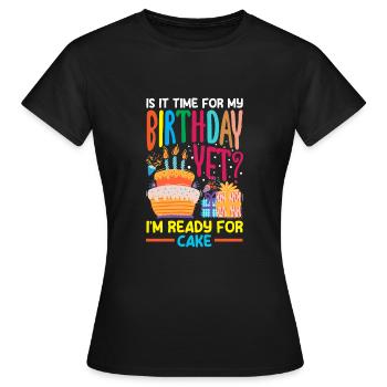 Ready for Cake Celebration - Frauen T-Shirt - Schwarz - Vorne - AI Model Female 172 dark (172cm)