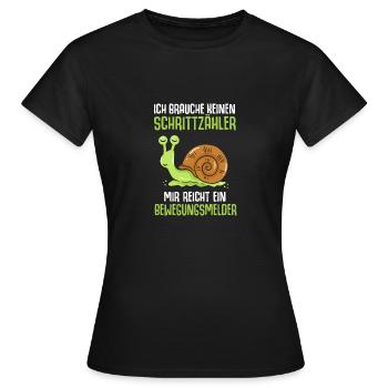 Ich brauche keinen Schrittzähler - Frauen T-Shirt - Schwarz - Vorne - AI Model Female 172 dark (172cm)