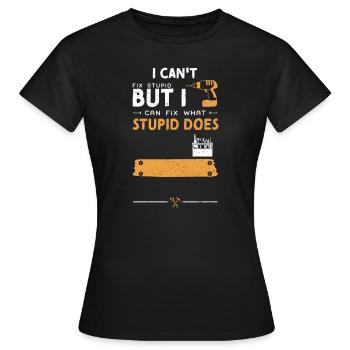Je ne peux pas réparer stupide mais je peux réparer... - T-shirt Femme - noir - Devant - AI Model Female 172 dark (172cm)