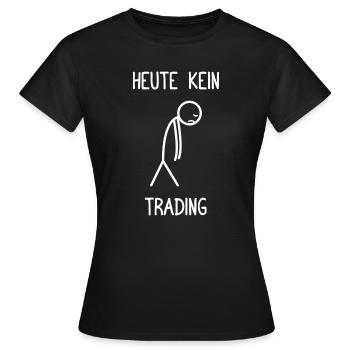 Pas de trading sur le marché boursier aujourd’hui Trader boursier - T-shirt Femme - noir - Devant - AI Model Female 172 dark (172cm)