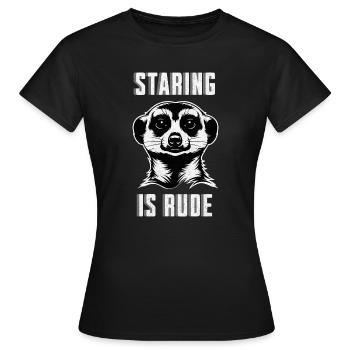Meerkat Staring is rude - Funny Animal Shirt - Women's T-Shirt - black - Front - AI Model Female 172 dark (172cm)
