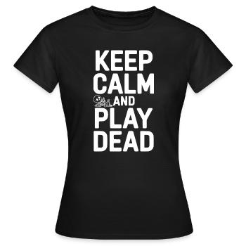 Reste calme et fais le mort - T-shirt Femme - noir - Devant - AI Model Female 172 dark (172cm)