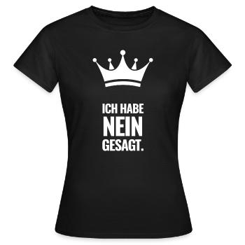 Ich habe Nein gesagt. - Frauen T-Shirt - Schwarz - Vorne - AI Model Female 172 dark (172cm)