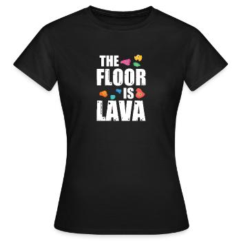 Kletter-Outfits Der Boden ist Lavafelsen - Frauen T-Shirt - Schwarz - Vorne - AI Model Female 172 dark (172cm)