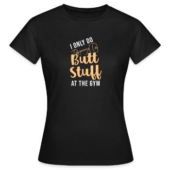 Ich mache im Fitnessstudio nur Sachen für den Hint - Frauen T-Shirt - Schwarz - Vorne - AI Model Female 172 dark (172cm)