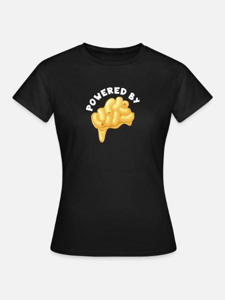 Angetrieben von Mac & Cheese - Frauen T-Shirt - Schwarz