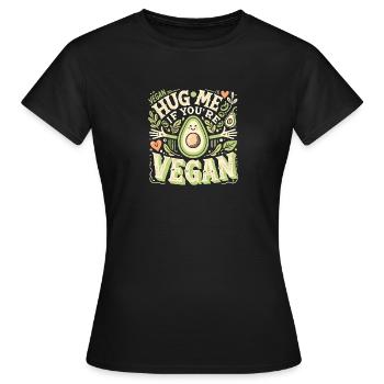 Umarme mich, wenn du Veganer bist - Frauen T-Shirt - Schwarz - Vorne - AI Model Female 172 dark (172cm)