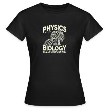 Physik regiert, aber Biologie wächst einem - Frauen T-Shirt - Schwarz - Vorne - AI Model Female 172 dark (172cm)