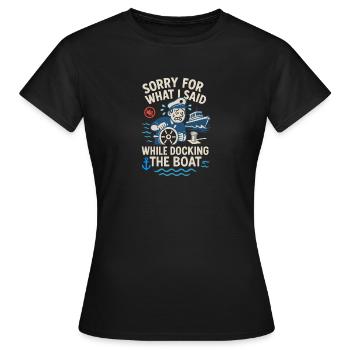 Tut mir leid, was ich beim Anlegen des Bootes - Frauen T-Shirt - Schwarz - Vorne - AI Model Female 172 dark (172cm)