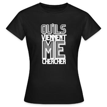 t-shirt qu'ils viennent me chercher - T-shirt Femme - noir - Devant - AI Model Female 172 dark (172cm)
