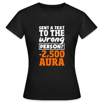 Vous avez envoyé un SMS à la mauvaise personne ?? -2500 Aura - T-shirt Femme - noir - Devant - AI Model Female 172 dark (172cm)