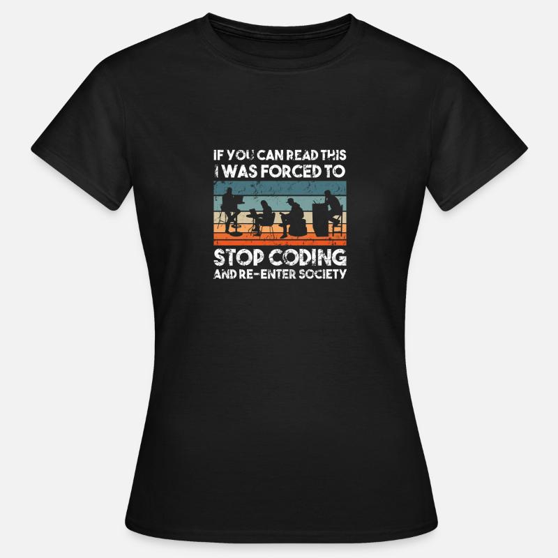 Informatiker / Programmierer / Programmieren - Frauen T-Shirt - Schwarz