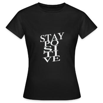 Bleiben Sie positiv Typografie - Frauen T-Shirt - Schwarz - Vorne - AI Model Female 172 dark (172cm)